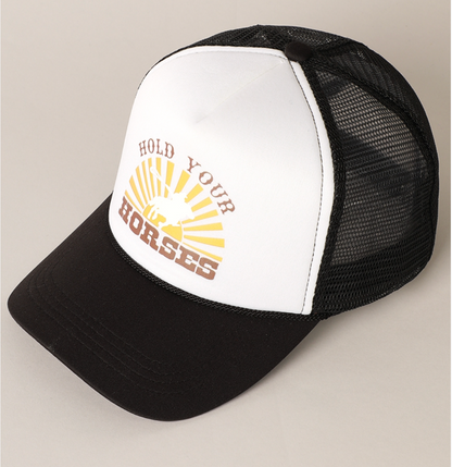 Hold Your Horses Trucker Hat